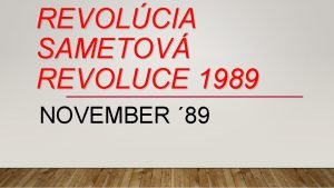 REVOLCIA SAMETOV REVOLUCE 1989 NOVEMBER 89 PROGRAM 10