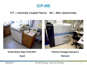 ICPMS ICP Inductively Coupled Plasma MS Mass Spectrometry