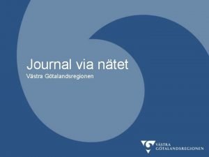Journal via ntet Vstra Gtalandsregionen Nya rutiner vid