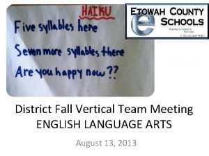 District Fall Vertical Team Meeting ENGLISH LANGUAGE ARTS