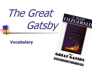 Great gatsby vocabulary