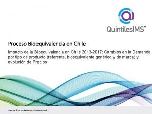 Proceso Bioequivalencia en Chile Impacto de la Bioequivalencia