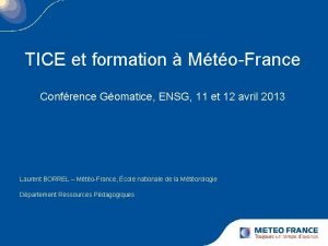 TICE et formation MtoFrance Confrence Gomatice ENSG 11