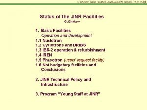 G Shirkov Basic Facilities JINR Scientific Council 15