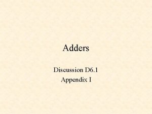 Adders Discussion D 6 1 Appendix I Adders