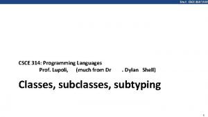 Shell CSCE 314 TAMU CSCE 314 Programming Languages