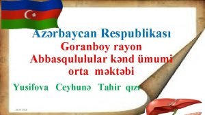 Azrbaycan Respublikas Goranboy rayon Abbasqululular knd mumi orta