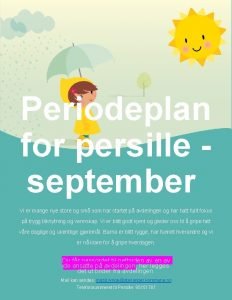 Periodeplan for persille september Vi er mange nye
