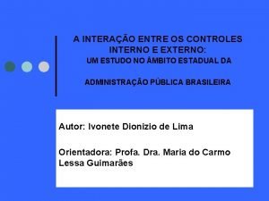 A INTERAO ENTRE OS CONTROLES INTERNO E EXTERNO