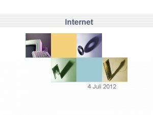 Internet 4 Juli 2012 Apa Itu Internet Internet