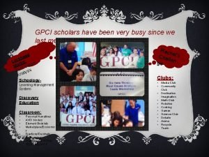 GPCI scholars have been very busy since we