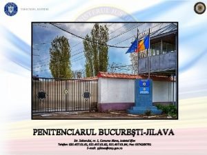 PENITENCIARUL BUCURETIJILAVA Istoric Fortul 13 La sugestia regelui