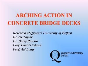 ARCHING ACTION IN CONCRETE BRIDGE DECKS Research at