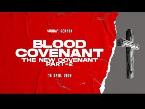 Blood Covenant Part2 The New Covenant THE LORD