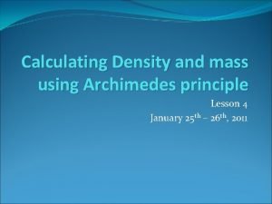 Calculate density using archimedes principle