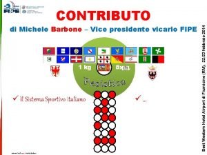 di Michele Barbone Vice presidente vicario FIPE Il