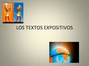 LOS TEXTOS EXPOSITIVOS LA TIPOLOGA TEXTUAL Todo texto