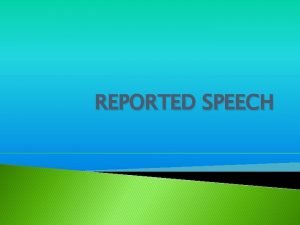 REPORTED SPEECH Reported Speech Reported speech kalimat tidak