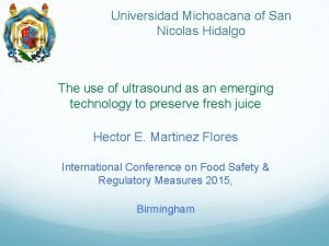 Universidad Michoacana of San Nicolas Hidalgo The use