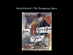 Bertolt Brecht The Threepenny Opera Bertolt Brecht 1898
