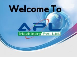Apl machinery pvt ltd