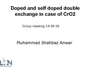 Doped and self doped double exchange in case