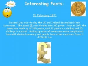 Interesting Facts 15 February 1971 Decimal Day was