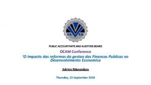PUBLIC ACCOUNTANTS AND AUDITORS BOARD OCAM Conference O