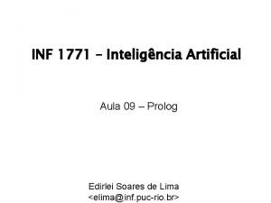 INF 1771 Inteligncia Artificial Aula 09 Prolog Edirlei