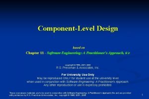 ComponentLevel Design based on Chapter 11 Software Engineering