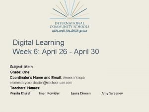 Digital Learning Week 6 April 26 April 30