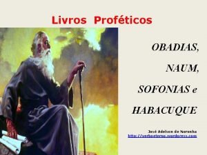 Livros Profticos OBADIAS NAUM SOFONIAS e HABACUQUE Jos