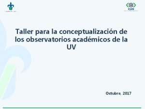 Taller para la conceptualizacin de los observatorios acadmicos