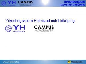 Yrkeshgskolan Halmstad och Lidkping www yhhalmstad se Allmn