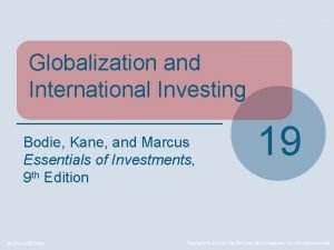 Globalization and International Investing Bodie Kane and Marcus