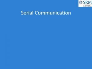 Serial Communication Data Communications Data communications refers to