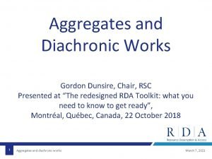 Aggregates and Diachronic Works Gordon Dunsire Chair RSC