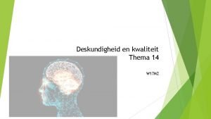 Deskundigheid en kwaliteit Thema 14 W 17 MZ