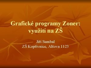 Grafick programy Zoner vyuit na Z Ji Sumbal