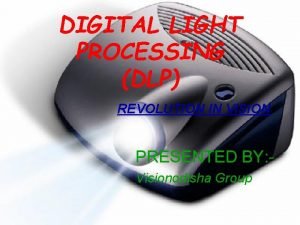 Disadvantages of digital light processing