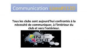 Communication Lions112 D Tous les clubs sont aujourdhui