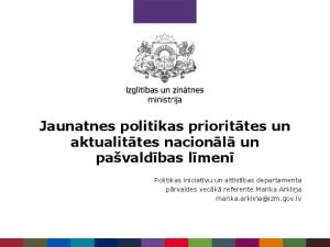 Jaunatnes politikas priorittes un aktualittes nacionl un pavaldbas