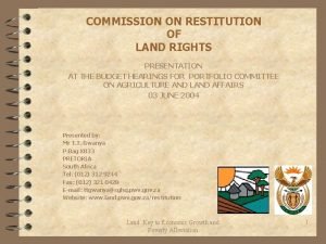 COMMISSION ON RESTITUTION OF LAND RIGHTS PRESENTATION AT