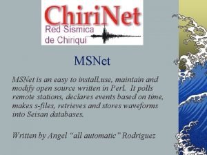 MSNet is an easy to install use maintain