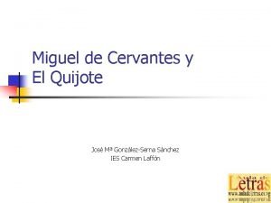 Miguel de Cervantes y El Quijote Jos M
