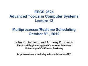 EECS 262 a Advanced Topics in Computer Systems