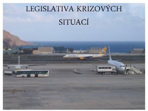 LEGISLATIVA KRIZOVCH SITUAC PRVN ASPEKTY KRIZOVHO ZEN STTU