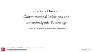 Infectious Disease I Gastrointestinal Infections and Enterotoxigenic Poisonings