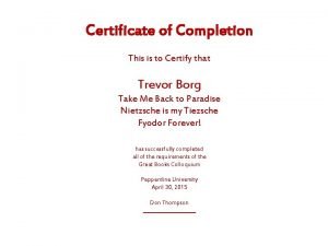 This is to certify that has successfully completed