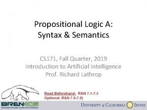 Propositional Logic A Syntax Semantics CS 171 Fall